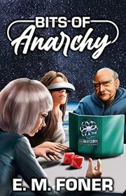 Book cover for "Bits of Anarchy" by EM Foner