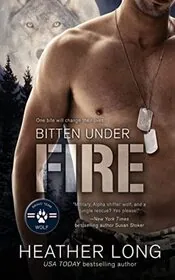 Book cover for "Bitten Under Fire" by Heather Long