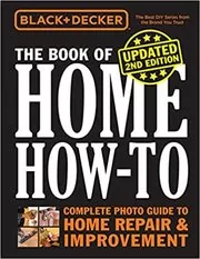 Book cover for "Black & Decker The Book of Home How-to" by Cool Springs Press