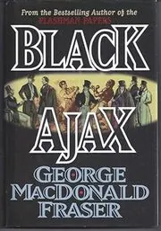 Book cover for "Black Ajax" by George MacDonald Fraser