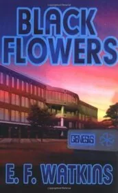 Book cover for "Black Flowers" by Eileen EF Watkins