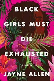 Black Girls Must Die Exhausted