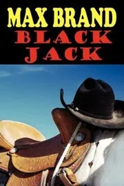 Book cover for "Black Jack" by Max Brand