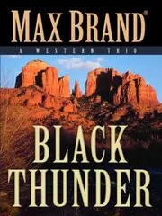 Book cover for "Black Thunder" by Max Brand
