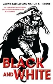 Book cover for "Black and White" by Caitlin Kittredge