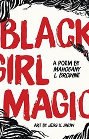 Book cover for "Black Girl Magic" by Mahogany L Browne