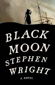 Book cover for "Black Moon" by Stephen Wright