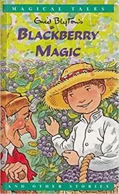Book cover for "Blackberry Magic and Other Stories" by Enid Blyton