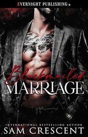 Book cover for "Blackmailed Marriage" by Sam Crescent