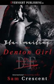 Book cover for "Blackmailing the Denton Girl" by Sam Crescent