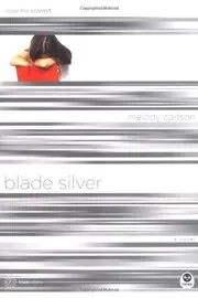 Book cover for "Blade Silver: Color Me Scarred" by Melody Carlson