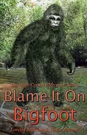 Blame it on Bigfoot