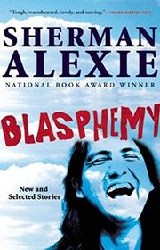 Book cover for "Blasphemy" by Sherman Alexie