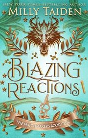 Book cover for "Blazing Reactions" by Milly Taiden