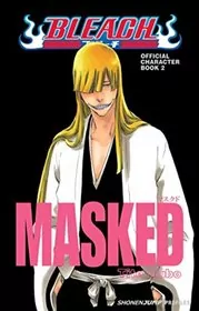 Book cover for "Bleach MASKED: Official Character Book 2" by Tite Kubo