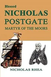 Book cover for "Blessed Nicholas Postgate" by Nicholas Rhea