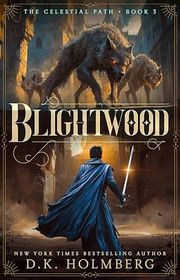 Book cover for "Blightwood" by DK Holmberg