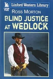 Blind Justice at Wedlock