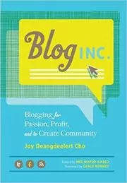 Book cover for "Blog, Inc." by Joy Deangdeelert Cho