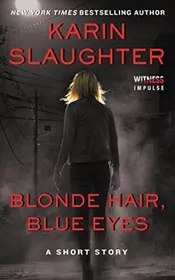 Book cover for "Blonde Hair, Blue Eyes" by Karin Slaughter