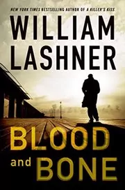 Book cover for "Blood And Bone" by William Lashner