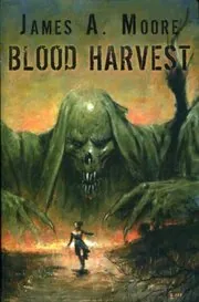 Book cover for "Blood Harvest" by James A Moore