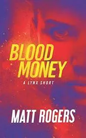 Book cover for "Blood Money" by Matt Rogers