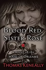 Blood Red, Sister Rose of the Maid of Orleans