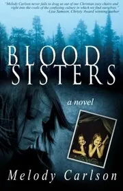 Book cover for "Blood Sisters" by Melody Carlson