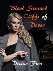 Book cover for "Blood Stained Cliffs of Dover" by Declan Finn