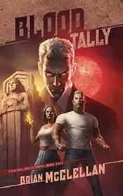 Book cover for "Blood Tally" by Brian McClellan