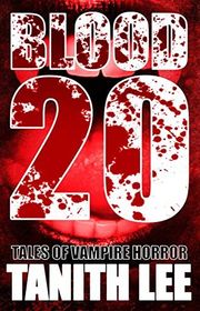 Book cover for "Blood 20" by Tanith Lee