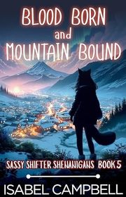 Book cover for "Blood Born and Mountain Bound" by Michael Anderle