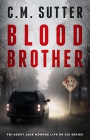 Book cover for "Blood Brother" by CM Sutter