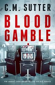 Book cover for "Blood Gamble" by CM Sutter