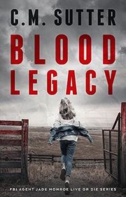 Book cover for "Blood Legacy" by CM Sutter