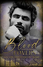 Book cover for "Blood Lovers" by JA Huss