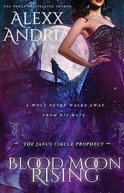 Book cover for "Blood Moon Rising" by Alexx Andria
