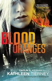 Book cover for "Blood Oranges" by Caitlin R Kiernan