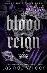 Book cover for "Blood Reign" by Jasinda Wilder