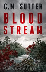 Book cover for "Blood Stream" by CM Sutter