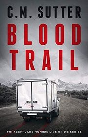 Book cover for "Blood Trail" by CM Sutter