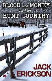 Book cover for "Blood and Money in Hunt Country" by Jack Erickson