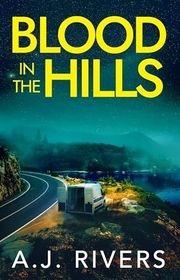 Book cover for "Blood in the Hills" by AJ Rivers