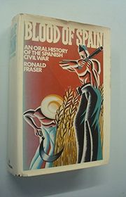 Book cover for "Blood of Spain: An Oral History of the Spanish Civil War" by Ronald Fraser