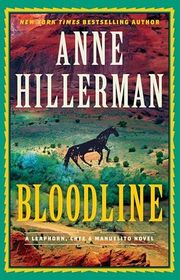 Book cover for "Bloodline: A Leaphorn, Chee & Manuelito Novel" by Anne Hillerman
