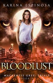 Book cover for "Bloodlust" by Karina Espinosa