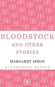 Book cover for "Bloodstock and Other Stories" by Margaret Irwin