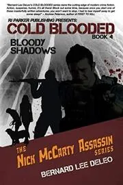 Book cover for "Bloody Shadows" by Bernard Lee DeLeo
