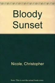 Book cover for "Bloody Sunset" by Christopher Nicole